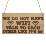 No Wifi Talk 98 Funny Bar Restaurant Pub Hotel Hanging Plaque