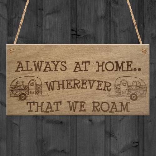 Always At Home Caravan Motorhome Camping Camper Hanging Plaque 