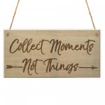 Collect Moments Inspiration Motivation Friendship Hanging Plaque