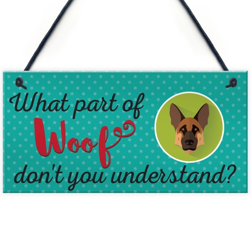 Woof Dont Understand Funny Dog Lover Friendship Hanging Plaque