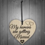 Humans Getting Married Dog Engagement Wedding Hanging Plaque
