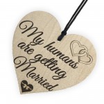 Humans Getting Married Dog Engagement Wedding Hanging Plaque
