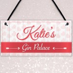 Personalised Gin Palace Alcohol Home Friendship Hanging Plaque 
