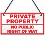 PRIVATE PROPERTY NO PUBLIC RIGHT OF WAY Outdoor Hanging Plaque PRIVATE PROPERTY NO PUBLIC RIGHT OF WAY Outdoor Hanging Plaque