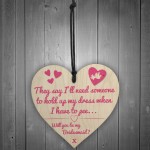 Will You Be My Bridesmaid? Funny Wedding Gift Hanging Plaque