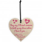 Will You Be My Bridesmaid? Funny Wedding Gift Hanging Plaque