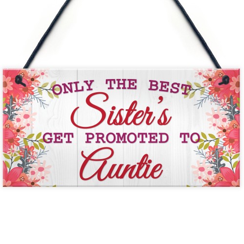 BEST SISTERS Promoted To AUNTIE Pregnancy Gift Hanging Plaque