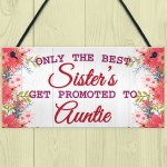 BEST SISTERS Promoted To AUNTIE Pregnancy Gift Hanging Plaque