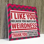 Match Weirdness Funny Friendship Christmas Gift Hanging Plaque