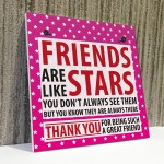 Friends Are Like Stars Christmas Friendship Gift Hanging Plaque