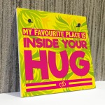 Favourite Place Hug Love Boyfriend Partner Gift Hanging Plaque