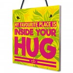 Favourite Place Hug Love Boyfriend Partner Gift Hanging Plaque