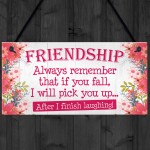 I Will Pick You Up After I Finish Laughing! Friendship Gift Sign