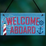 Welcome Aboard Nautical Seaside Marine Theme Gift Hanging Plaque