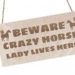 Crazy Horse Lady Funny Wood Stable Sign Horse Gifts Animal Sign