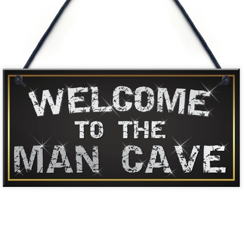 Welcome Man Cave Home Garage Shed Husband Gift Hanging Plaque