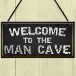 Welcome Man Cave Home Garage Shed Husband Gift Hanging Plaque