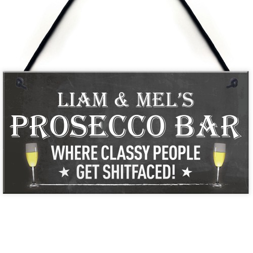 Personalised Prosecco Bar Funny Alcohol Friend Hanging Plaque