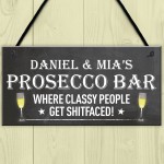 Personalised Prosecco Bar Funny Alcohol Friend Hanging Plaque