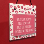 A Kiss To Say Poem Sign Gift for Valentines Day or Wedding