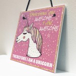 Unicorns Are Awesome I Am Awesome Hanging Sign Art Girls Gifts