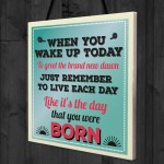 Inspirational Motivational Live Each Day Quote Friendship Sign