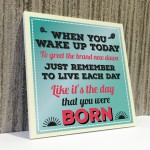 Inspirational Motivational Live Each Day Quote Friendship Sign