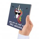 You Are As Cool As This Unicorn Hanging Art Plaque Girls Gift 