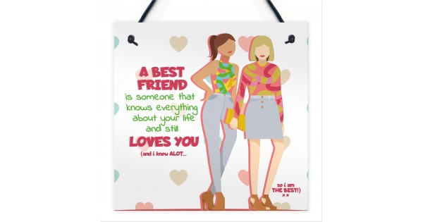 Best Friend Still Loves You Hanging Friendship Sign Love Gifts