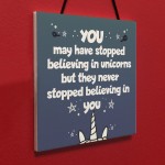 Believing In Unicorns - Unicorn Wall Plaque Sign