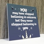 Believing In Unicorns - Unicorn Wall Plaque Sign