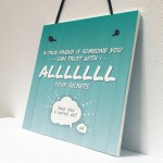 Trust With All Your Secrets Hanging Plaque Friendship Sign Gifts