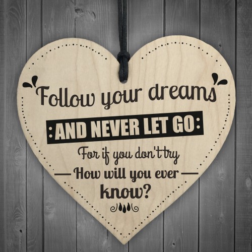Follow Your Dreams Motivational Wooden Hanging Heart Sign 