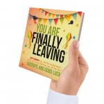 You Are Finally Leaving Novelty Work Colleague Leaving Gift BFF