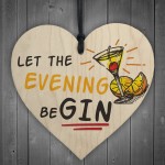 Fun Vintage Let The Evening BeGIN Gin Bar Party Wooden Heart