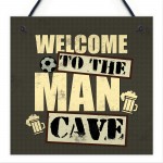 Welcome To The Man Cave Wall Plaque Sign Fathers Day Gift