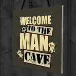 Welcome To The Man Cave Wall Plaque Sign Fathers Day Gift