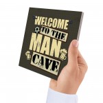 Welcome To The Man Cave Wall Plaque Sign Fathers Day Gift