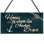 Home Is Where The Anchor Drops Nautical Shabby Hanging Plaque 