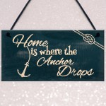 Home Is Where The Anchor Drops Nautical Shabby Hanging Plaque 