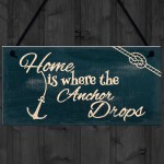 Home Is Where The Anchor Drops Nautical Shabby Hanging Plaque 
