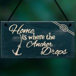 Home Is Where The Anchor Drops Nautical Shabby Hanging Plaque 