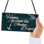 Home Is Where The Anchor Drops Nautical Shabby Hanging Plaque 