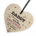 Love You More Than Unicorns Fathers Day Wooden Heart Gift Sign