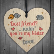 Best Friend My Sister Wooden Heart Sign Sister Friendship Gift