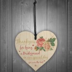 Thank You For Being A Bridesmaid Wooden Hanging Heart Wedding