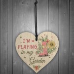 Novelty Playing In My Garden Wooden Hanging Heart Shed Sign GIFT