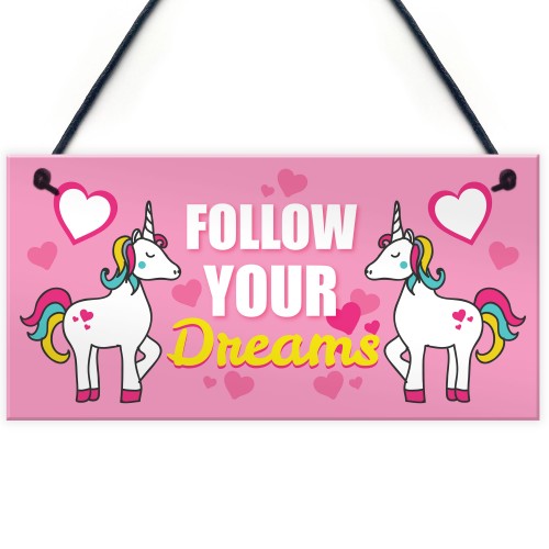 Follow Your Dreams Unicorn Wall Bedroom Plaque Sign Gift