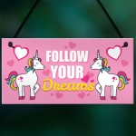 Follow Your Dreams Unicorn Wall Bedroom Plaque Sign Gift