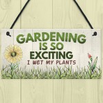 Gardening So Exciting Funny Novelty Garden Sign Shed Plaque Gift